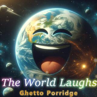 The World Laughs