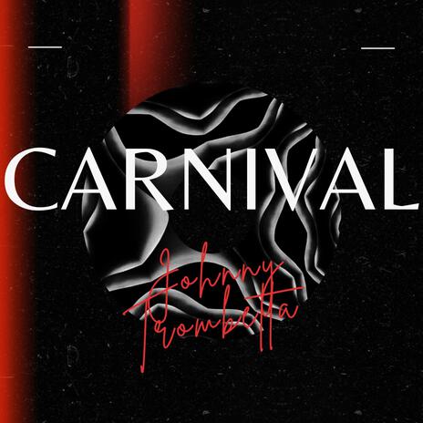 Carnival | Boomplay Music