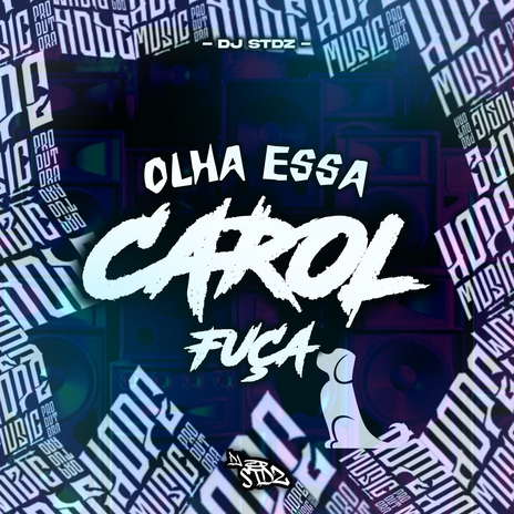 Olha Essa Fuça Carol | Boomplay Music