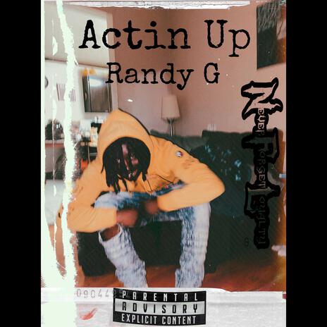 Actin Up | Boomplay Music