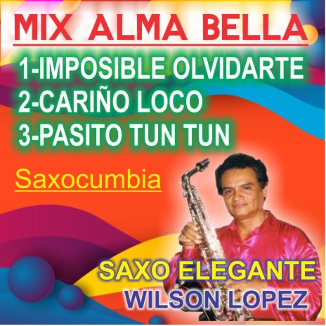 Pasito Tun Tun,imposible Olvidarte,cariño Loco(Agua Bella) | Boomplay Music