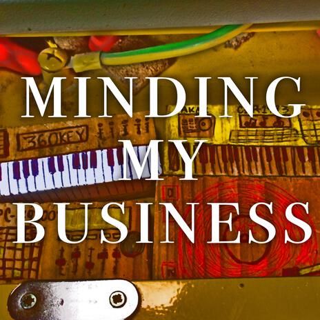 Minding My Business | Boomplay Music