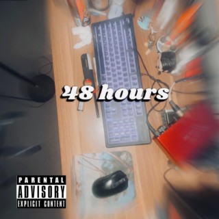 48 Hours