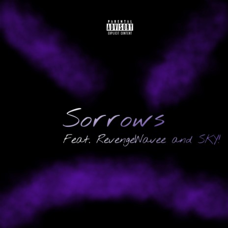 Sorrows ft. SKY! & RevengeWavee | Boomplay Music
