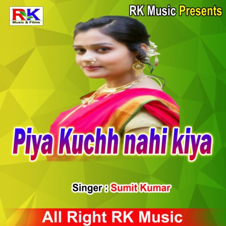 Piya Kuchh Nahi kiya