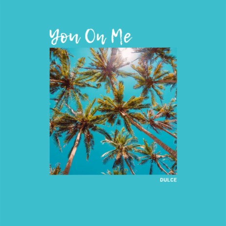You On Me | Boomplay Music