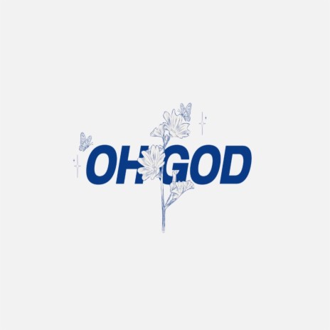 Oh God ft. Justice Posas | Boomplay Music