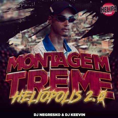 Montagem Treme Heliópolis 2.0 ft. DJ NEGRESKO | Boomplay Music