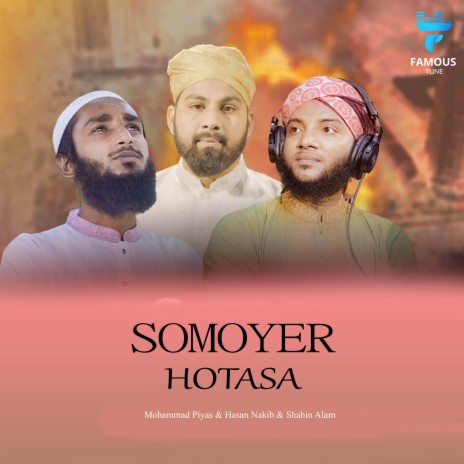 Somoyer Hotasa ft. Shahin Alam & Hasan Nakib | Boomplay Music