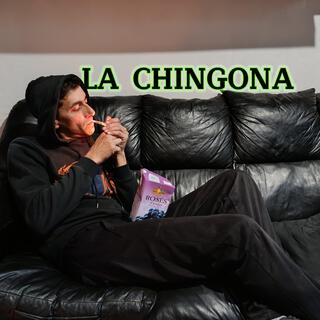 LA CHINGONA