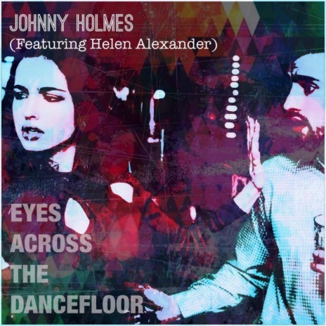 Eyes Across The Dancefloor ft. Helen Alexander | Boomplay Music