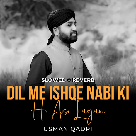 Dil Me Ishqe Nabi Ki Ho Aisi Lagan (Lofi-Mix)