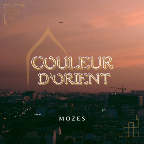 Couleur d'Orient | Boomplay Music
