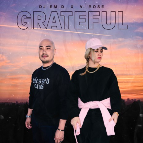 Grateful ft. V. Rose