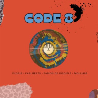 Code 8 (feat. Pyce18, Kaai beats & molli488)