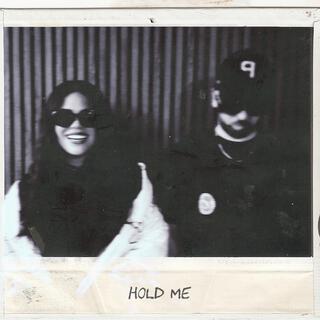 HOLD ME