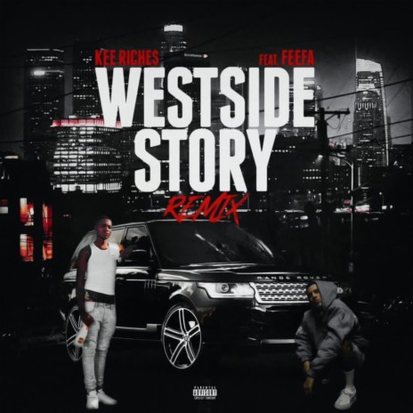 Westside Story (Remix) ft. Walt Mansa & Feefa | Boomplay Music