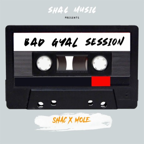 Bad Gyal Session ft. Mole De Chief