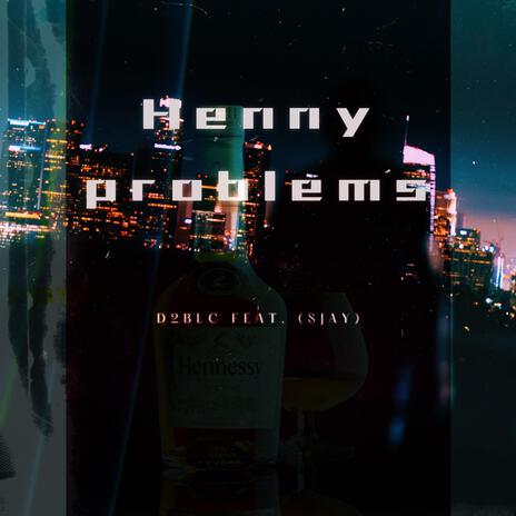 Henny problems ft. Sahj | Boomplay Music