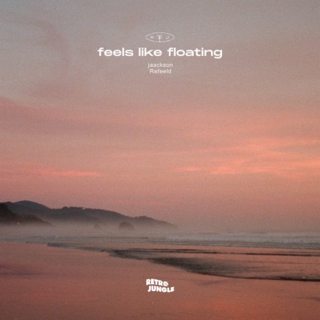 feels like floating ft. Refeeld | Boomplay Music