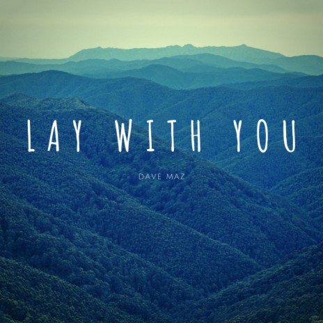 Lay With You | Boomplay Music