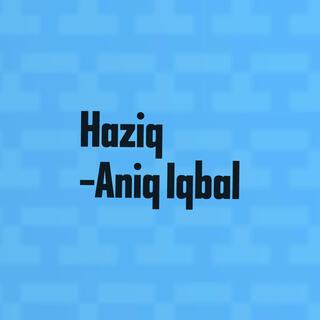 Oh My Haziq (feat. Haziq Haiqal)