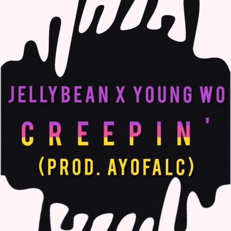 Young Wo Creepin ft. Jellybean | Boomplay Music