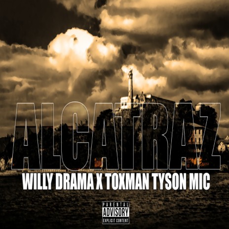 Alcatraz ft. Toxman Tyson Mic | Boomplay Music