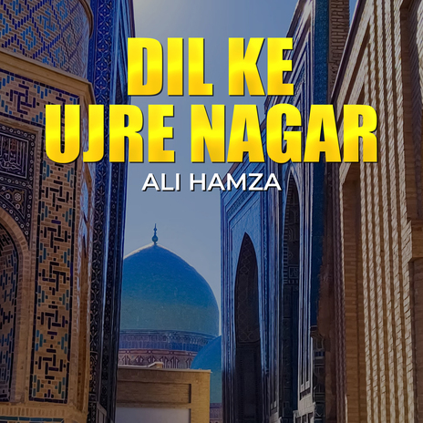 Dil Ke Ujre Nagar | Boomplay Music