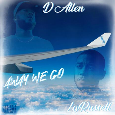 Away We Go ft. LaRussell | Boomplay Music