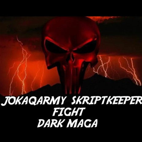 Fight Dark Maga ft. Jokaqarmy | Boomplay Music