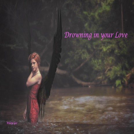 Drowning in your Love | Boomplay Music