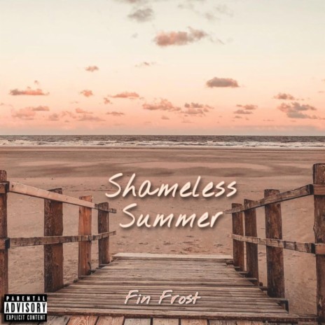 Shameless Summer | Boomplay Music