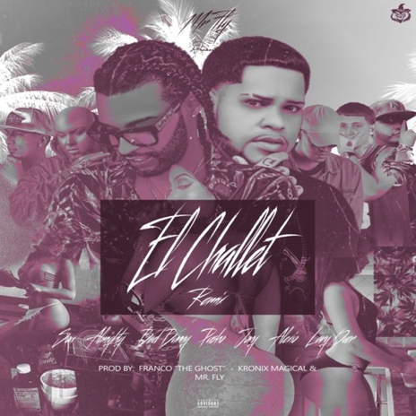 El Challet (Remix) ft. almighty, bad bunny, Lary Over, Alexio & Jory Boy | Boomplay Music