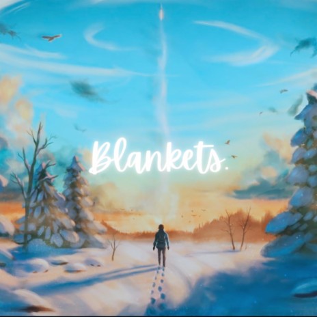 Blankets.