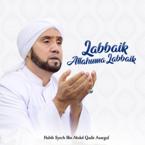 Labbaik Allahumma Labbaik | Boomplay Music