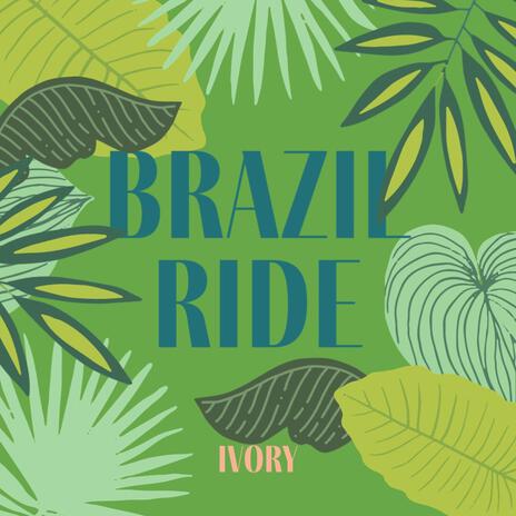 Brazil Ride | Boomplay Music