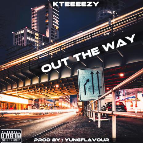 Out The Way | Boomplay Music