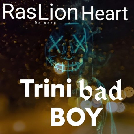 Trini Bad Boy | Boomplay Music