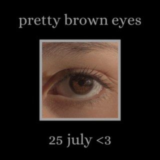 pretty brown eyes