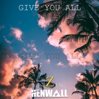 Give You All