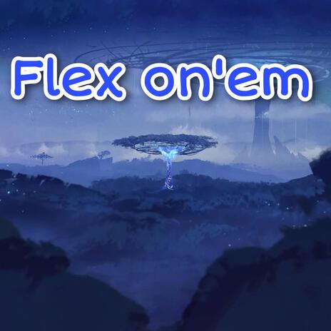 Flex On'em