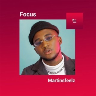 Focus: Martinsfeelz