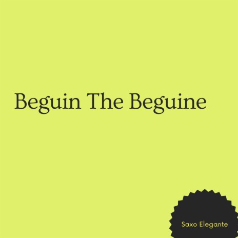 Beguin The Beguine | Boomplay Music