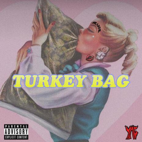 Turkey Bag | Boomplay Music