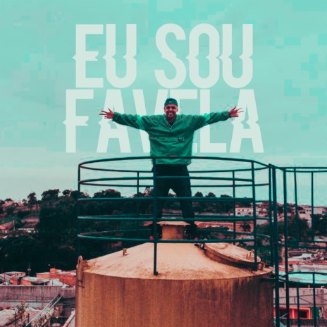 Eu Sou Favela ft. Gubeatz | Boomplay Music