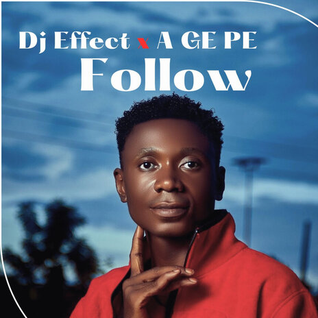 Follow ft. A GE PE | Boomplay Music