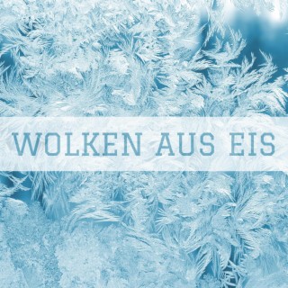 Wolken aus Eis