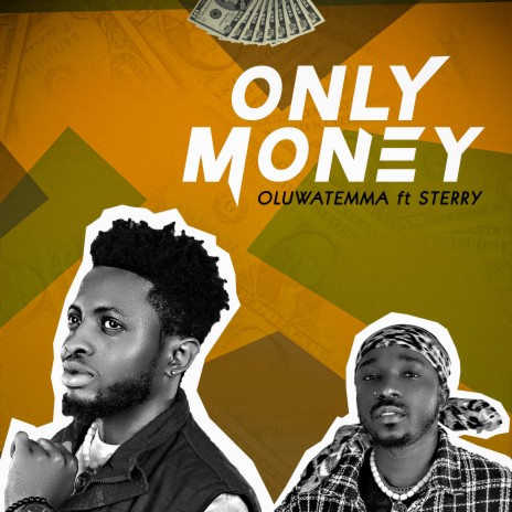 Only money ft. Sterry | Boomplay Music