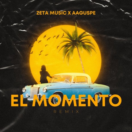 El Momento (Remix) ft. AAguspe